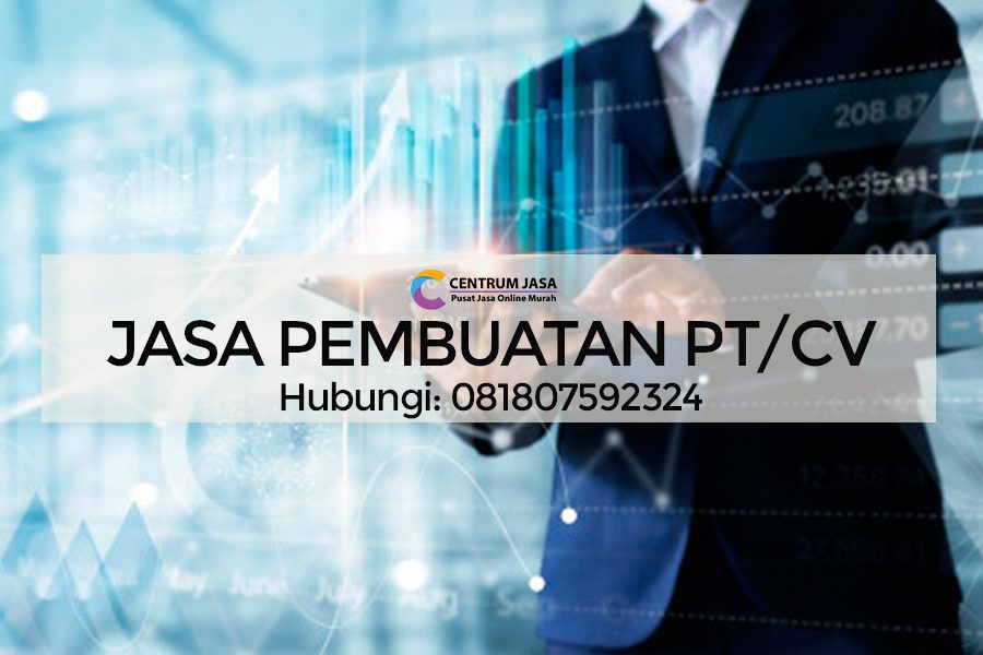 Jasa Pembuatan PT/CV Murah dan Cepat