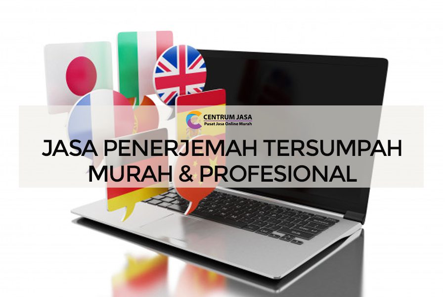 Jasa Penerjemah Tersumpah Murah & Profesional