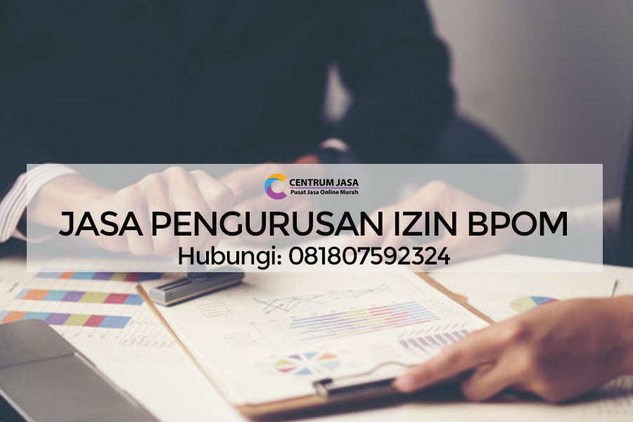 JASA PENGURUSAN IZIN BPOM