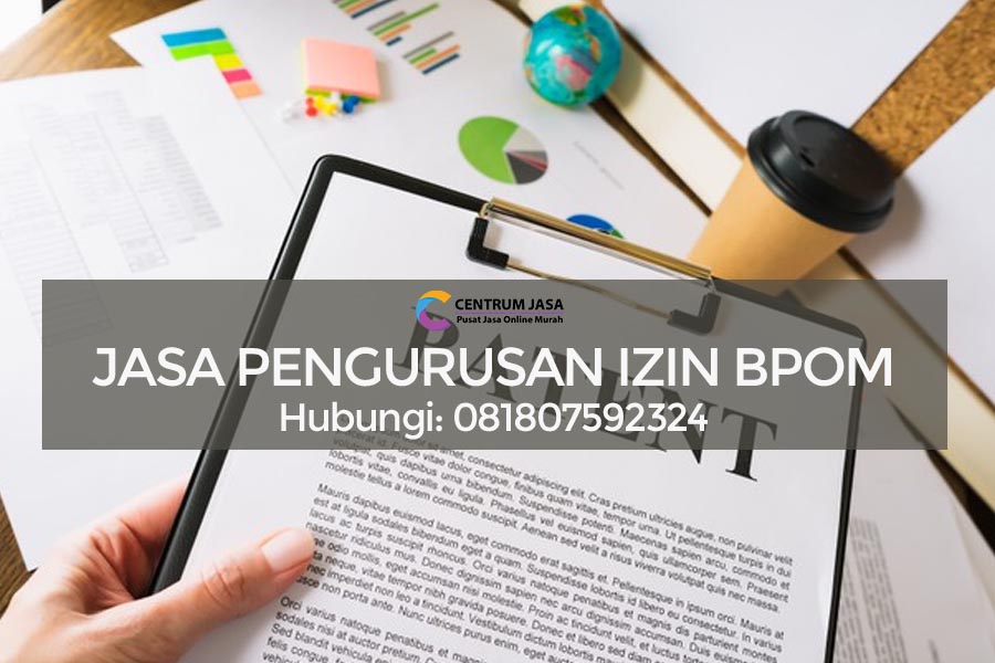 JASA PENGURUSAN IZIN BPOM TERPERCAYA