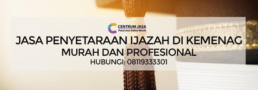 JASA PENYETARAAN IJAZAH DI KEMENTERIAN AGAMA
