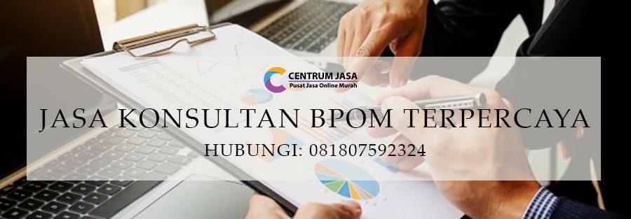 JASA KONSULTAN BPOM TERPERCAYA