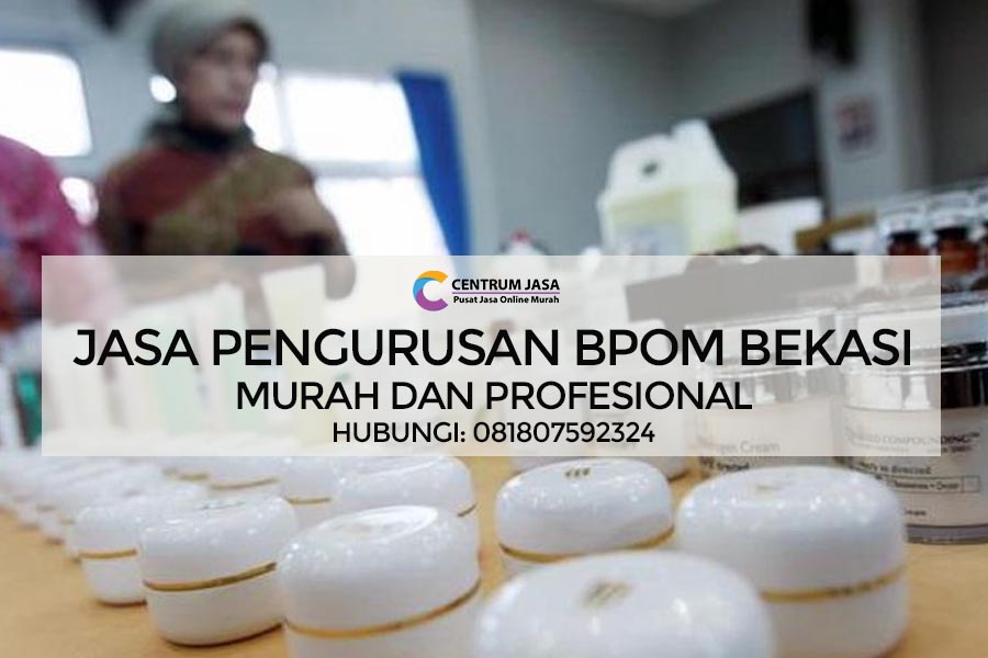 JASA PENGURUSAN BPOM BEKASI