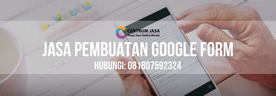 JASA PEMBUATAN GOOGLE FORM