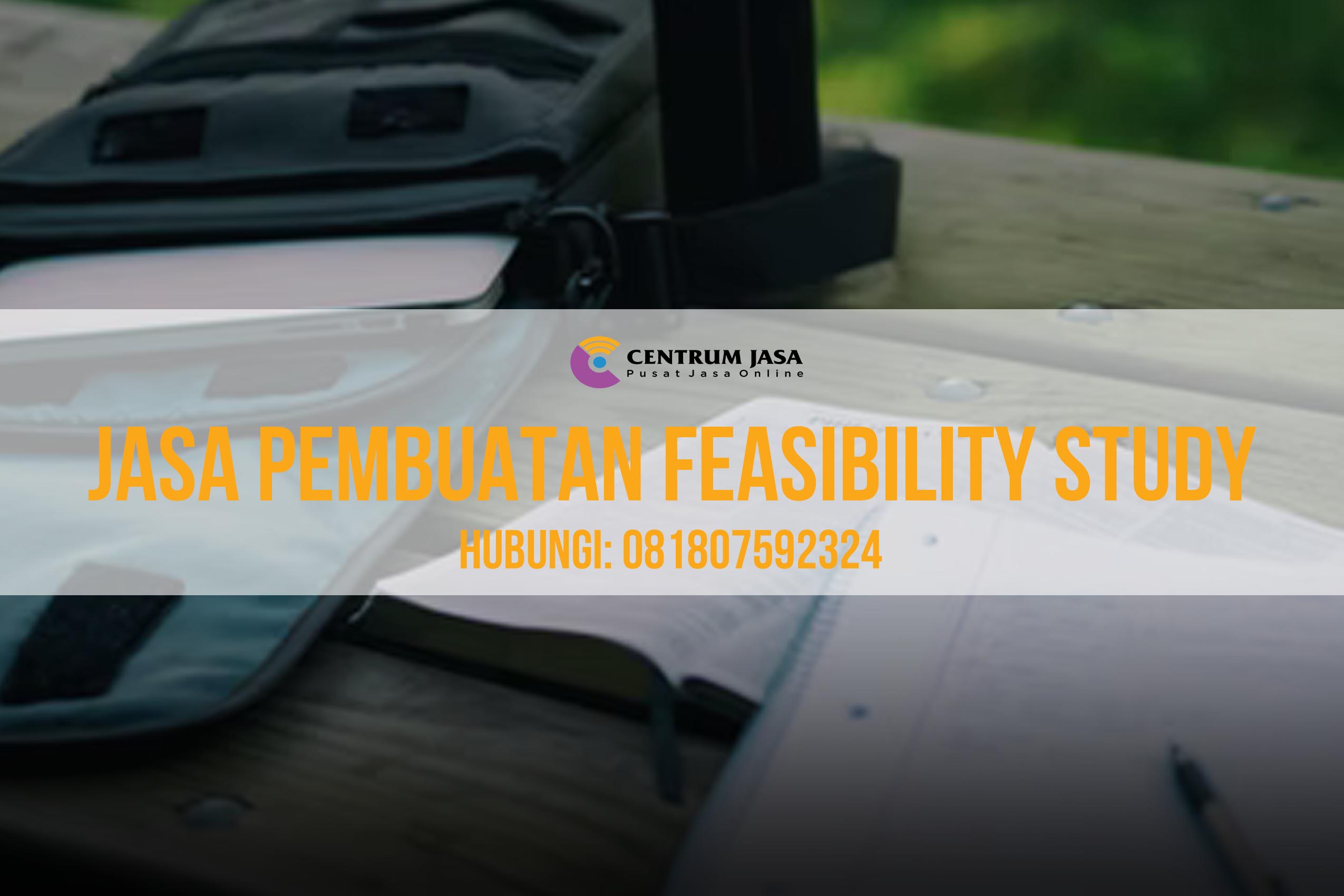 JASA PEMBUATAN FEASIBILITY STUDY