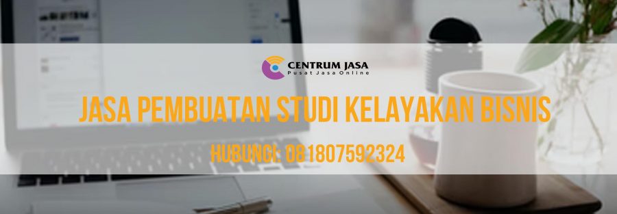 Jasa Pembuatan Studi Kelayakan Bisnis