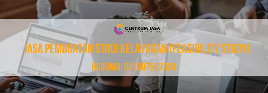 Jasa Pembuatan Studi Kelayakan (Feasibility Study)