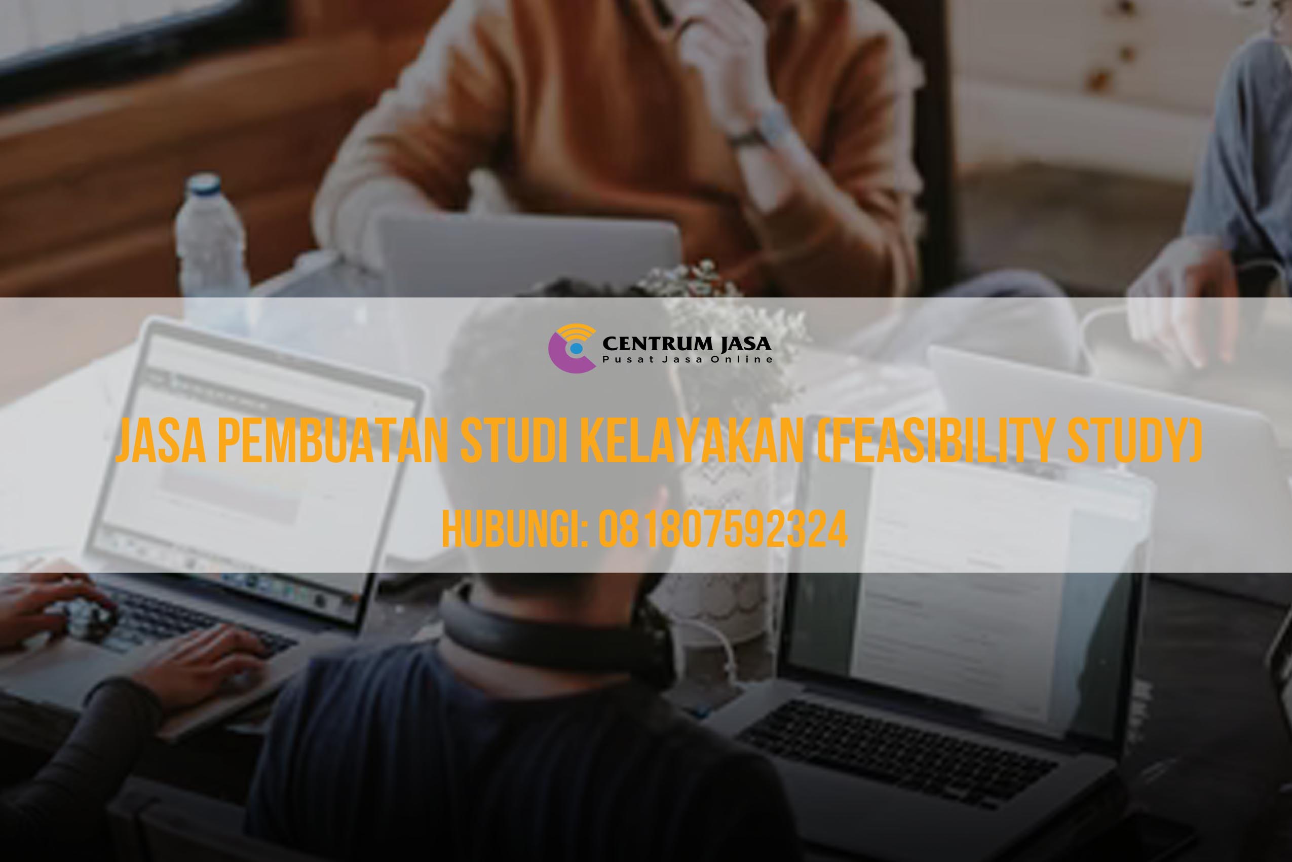 Jasa Pembuatan Studi Kelayakan (Feasibility Study)