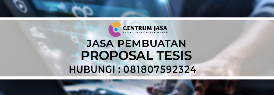 JASA PEMBUATAN PROPOSAL TESIS