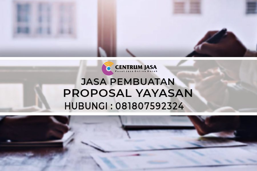 JASA PEMBUATAN PROPOSAL YAYASAN