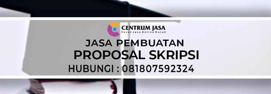 JASA PEMBUATAN PROPOSAL SKRIPSI