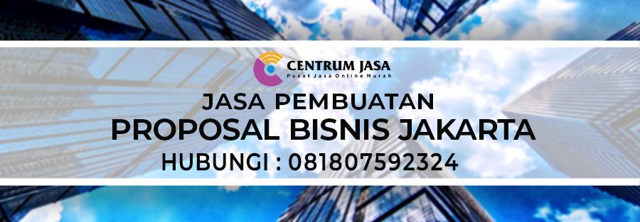 JASA PEMBUATAN PROPOSAL BISNIS JAKARTA