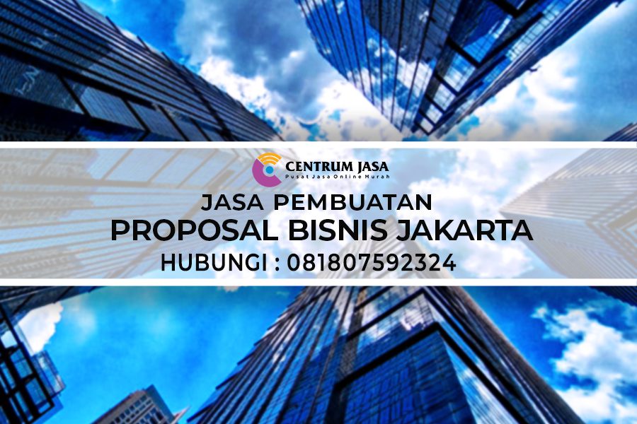 JASA PEMBUATAN PROPOSAL BISNIS JAKARTA