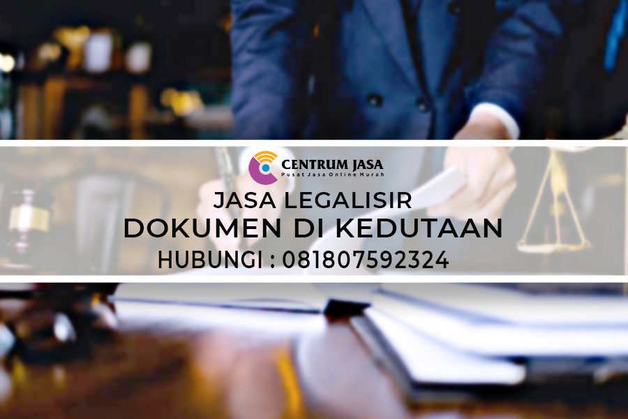 JASA LEGALISIR DOKUMEN DI KEDUTAAN