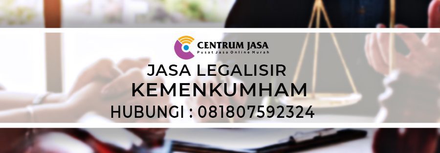 JASA LEGALISIR KE KEMENKUMHAM