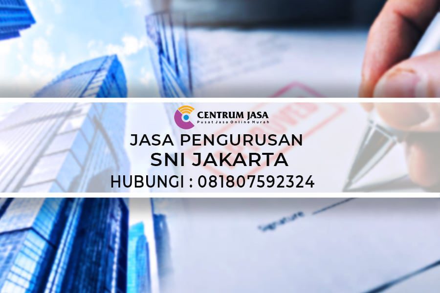 JASA PENGURUSAN SNI JAKARTA