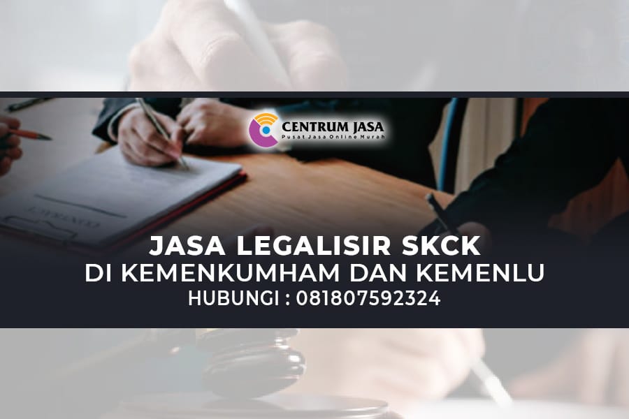 JASA LEGALISIR SKCK KEMENKUMHAM DAN KEMENLU