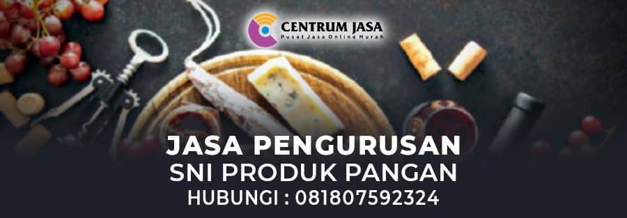 JASA PENGURUSAN SNI PRODUK PANGAN