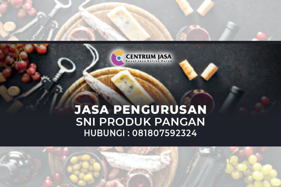 JASA PENGURUSAN SNI PRODUK PANGAN