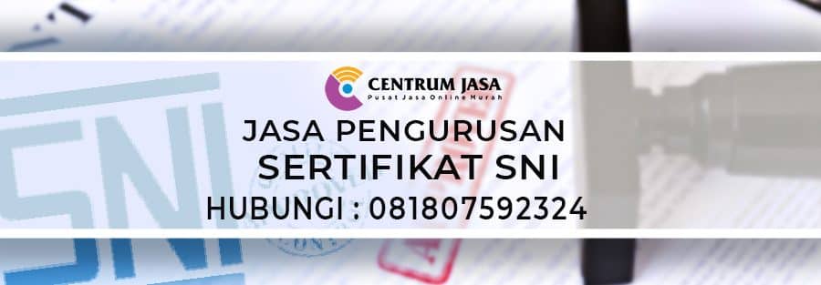 JASA PENGURUSAN SERTIFIKAT SNI