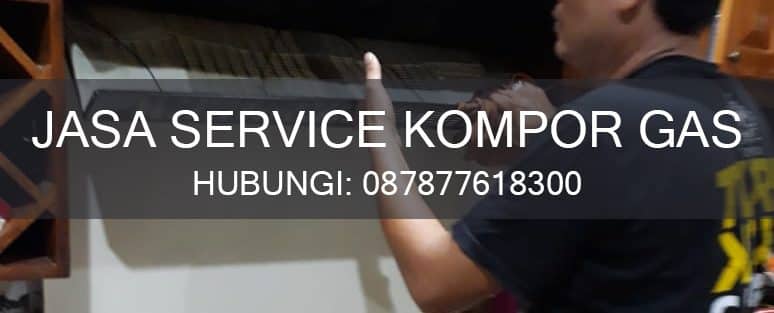 Service Kompor Gas Jakarta Pusat