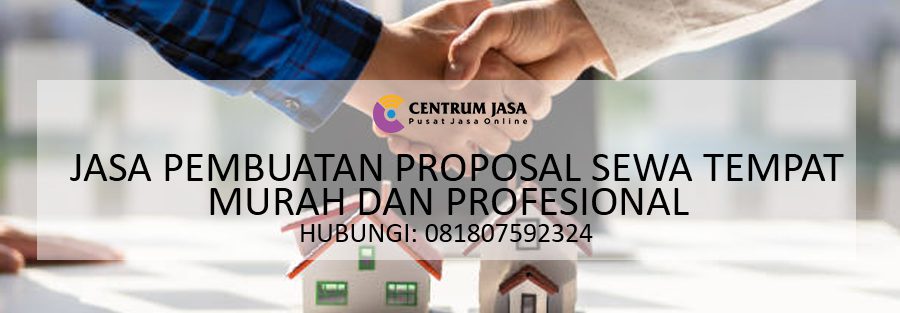 JASA PROPOSAL SEWA TEMPAT