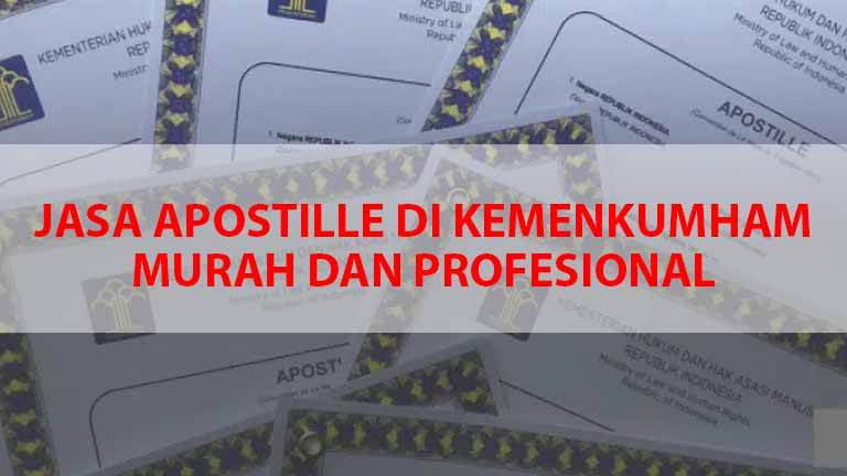 JASA APOSTILLE DI KEMENKUMHAM