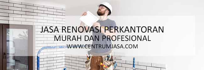 JASA RENOVASI PERKANTORAN