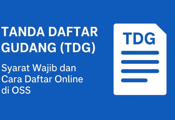 Tanda Daftar Gudang (TDG)