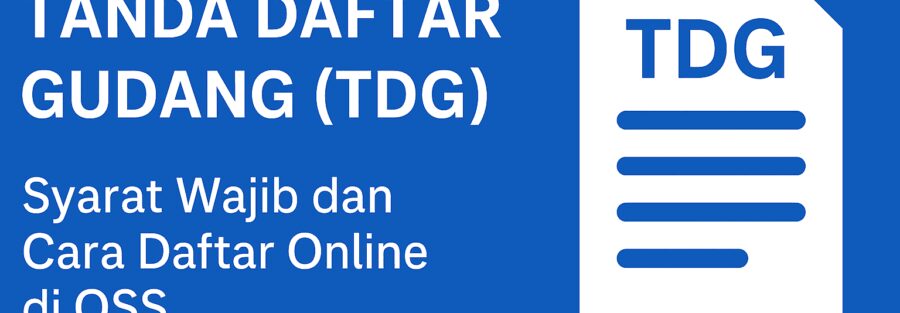 Tanda Daftar Gudang (TDG)