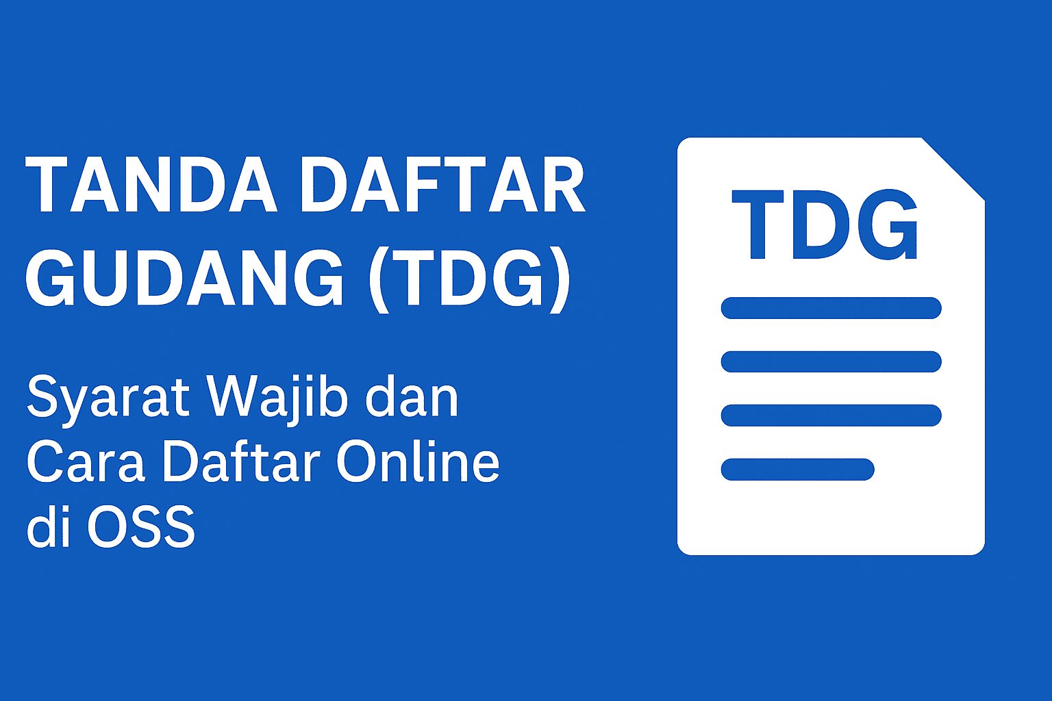 Tanda Daftar Gudang (TDG)