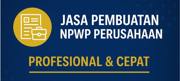 Jasa Pembuatan NPWP Perusahaan