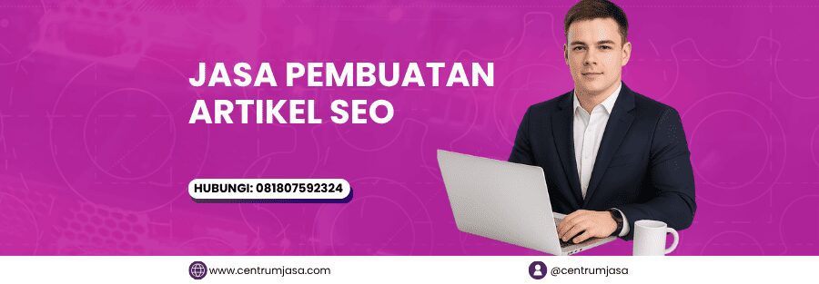JASA PEMBUATAN ARTIKEL SEO